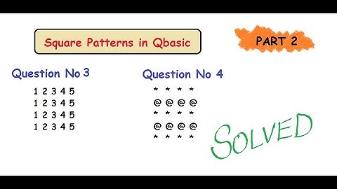 Square Pattern in QBasic | QBasic programs with Pattern (Part 2)| Double for loop in QBasic