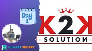 k2k Solution || Day 1 of 100 || Kumari shoppy
