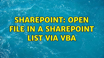 Sharepoint: Open File in a Sharepoint list via VBA (2 Solutions!!)