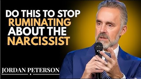 DO THIS to stop ruminating about the narcissist ||  JORDON PETERSON MOTIVATIONAL BEST SPEECH