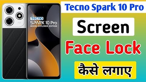How To Set Screen Face Lock In Tecno Spark 10 pro/tecno spark 10 pro me face lock kaise lagaye