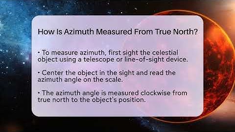 How Is Azimuth Measured From True North? - Astronomy Made Simple