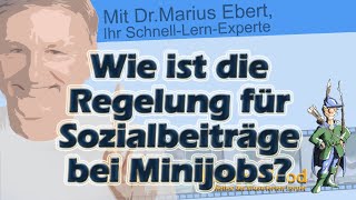 Wie ist die Regelung für Sozialbeiträge bei Minijobs?