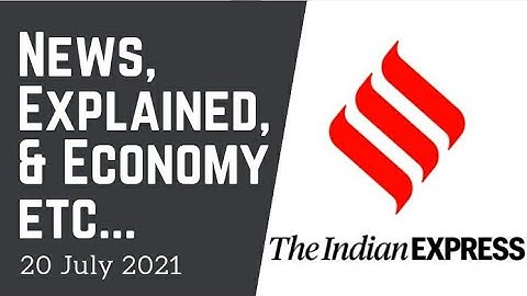 20th July 2021 | Gargi Classes News & Explained Analysis