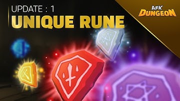 Comeback with updates!! [AFK Dungeon] - Part 1 "Unique Runes"