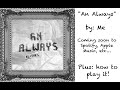 Won&#39;t see you for a few days... I leave you with my brand new song &quot;An Always&quot; (and how to play it!)