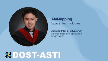 Masulong na Agham at Teknolohiya Para sa Kaunlaran Webinar - AI4Mapping | DOST-ASTI