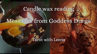 Candle wax reading : Messages from Goddess Durga 🦁🔥 | Tarot with Leena