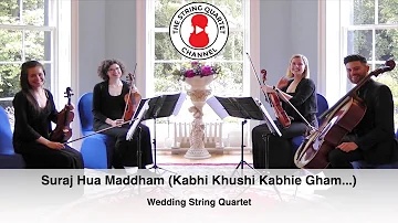 Suraj Hua Maddham (Kabhi Khushi Kabhie Gham...) Indian Wedding String Quartet