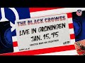 The Black Crowes - Live in Groningen '95 - WORLD PREMIERE