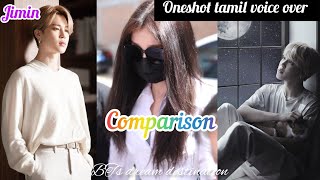 jimin Oneshot || Comparison || Tamil voice || use 🎧 see 👇🏻 for links 💜