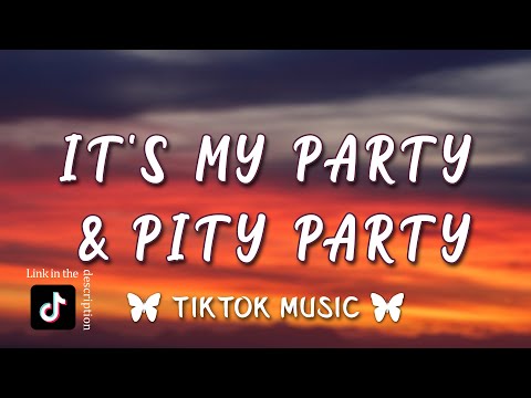 It’s My Party X Pity Party (TikTok mashup)(Lyrics) \