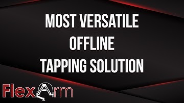 Hydraulic Tapping Arms by FlexArm - The Most Versatile Offline Tapping Solution On The Planet