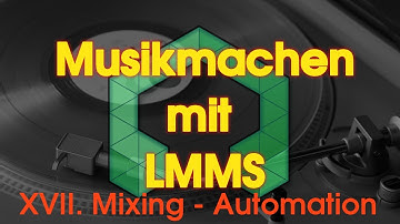 Musikmachen mit LMMS - XVII. Mixing - Automation