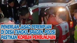 Penemuan Jasad Perempuan di Desa Tangkil Sragen, Polisi Pastikan Korban Pembunuhan