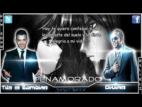 Tito el Bambino Ft. Divino – Enamorado [Remix] ♫New Music♫