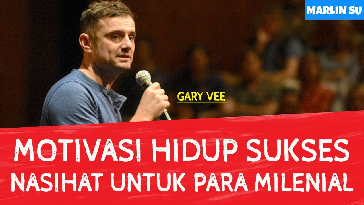 GARY VEE - NASIHAT MILENIAL | SUBTITLE INDONESIA | MOTIVASI | GARY