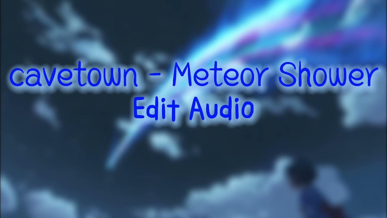 Cavetown Meteor Shower Edit Audio YouTube