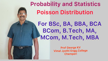 Poisson Distribution, Probability and Statistics, BSc,BCA,BBA,BA,BCom,B.Tech,MA,M.Tech,MCom,MBA,