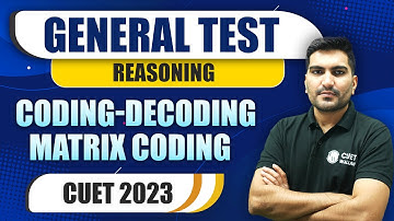 General Test | Reasoning | Coding-Decoding | Matrix Coding | CUET 2023