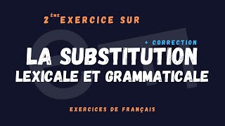 مثال عن تمارين القناة الثانية - Exercices De Français - La Substitution 