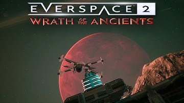 EverSpace 2 Wrath Of The Ancients (DLC) - Getting Dumber By The Minute - Part Twelve #everspace2