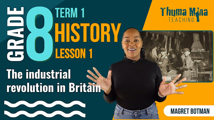 Gr8 History | Term 1 Lesson 1 | The industrial revolution in Britain thumbnail