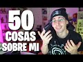 50 COSAS SOBRE MI | Robleis