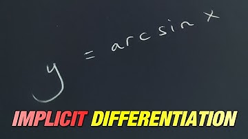 How to differentiate arcsinx using implicit differentiation (quick method)