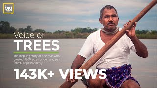 VOICE OF TREES - The story of a man who planted a forest | India