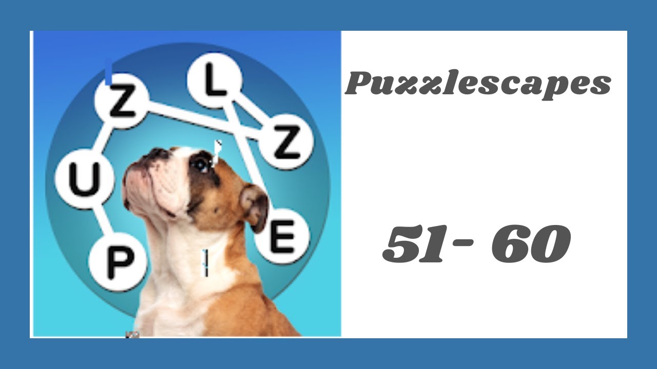 Puzzlescapes Level 51 - 60 Answers - YouTube