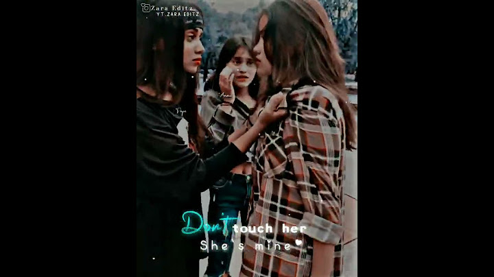 Don't touch her she's mine ||whatsapp status tamil||bestie love