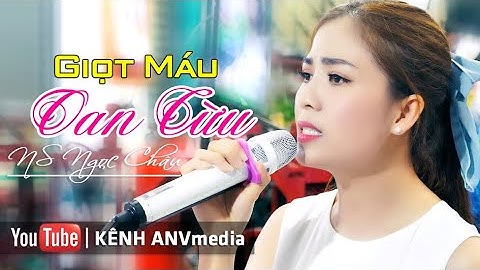 Giọt Máu Oan Cừu | NS Ngọc Châu...Hát mừng sinh nhật anh Kỳ