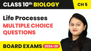 Life Processes - Multiple Choice Questions | Class 10 Biology Chapter 5 | CBSE 2024-25 #mcqs