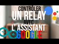 CONTRÔLER un RELAY avec L' ASSISTANT GOOGLE ! (et Arduino)