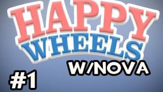 Happy Wheels w/Nova Ep.1 - I Never Asked For This, You Did