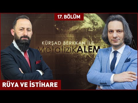 RÜYA VE İSTİHARE - Yazar Kursad BERKKAN ile Metafizik Alem 17. Bölüm | Berat Tv