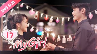 [ENG SUB] My Girl 17 (Zhao Yiqin, Li Jiaqi) Dating a handsome but 