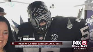 Raiders superfan vialator is getting some help to make it vegas for
the first game.