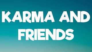 cautious clay- karma and friends ( lyrics)