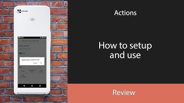 Actions for Clover POS (July 2021)