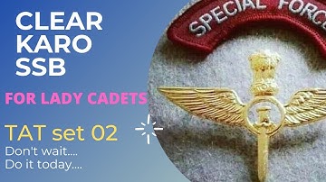 SSB TAT Practice Set-2 | Thematic Apperception Test Sample for Lady Cadets | CLEAR KARO SSB |