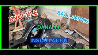 Dana 44 Ball Joint & Knuckle Install