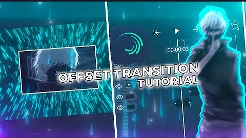 Offset transition easy | Alight Motion