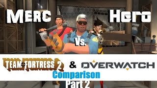 Merc Vs Hero - Overwatch & TF2 Comparison Part 2 Widowmaker vs Sniper