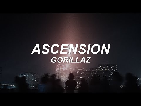 ASCENSION - gorillaz - lyrics