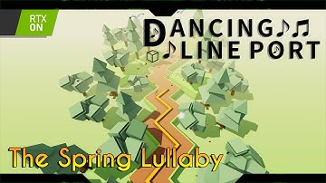 Dancing Line - The Spring Lullaby (Post Processing)