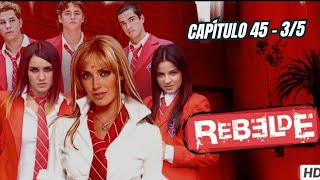 Rebelde | Temporada 1 | Capítulo 45 - 3/5