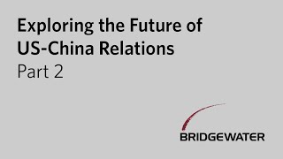 Exploring the Future of US-China Relations, Part 2