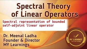 #88: Spectral representation of bounded self-adjoint linear operator